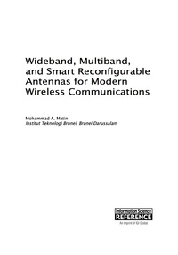Cover image: Wideband, Multiband, and Smart Reconfigurable Antennas for Modern Wireless Communications 9781466686458