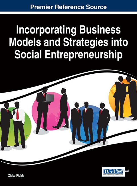 Cover image for book Incorporating Business Models and Strategies into Social Entrepreneurship