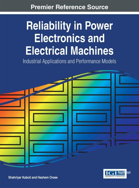 Cover image for book Reliability in Power Electronics and Electrical Machines: Industrial Applications and Performance Models