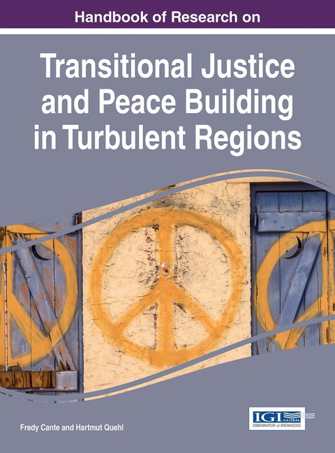 Cover image for book Handbook of Research on Transitional Justice and Peace Building in Turbulent Regions
