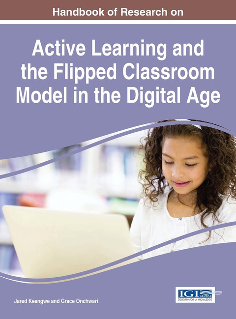 Cover image for book Handbook of Research on Active Learning and the Flipped Classroom Model in the Digital Age