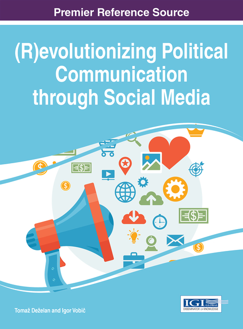 Cover image for book (R)evolutionizing Political Communication through Social Media