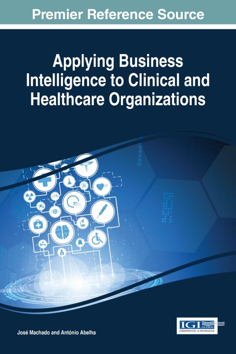 Cover image for book Applying Business Intelligence to Clinical and Healthcare Organizations