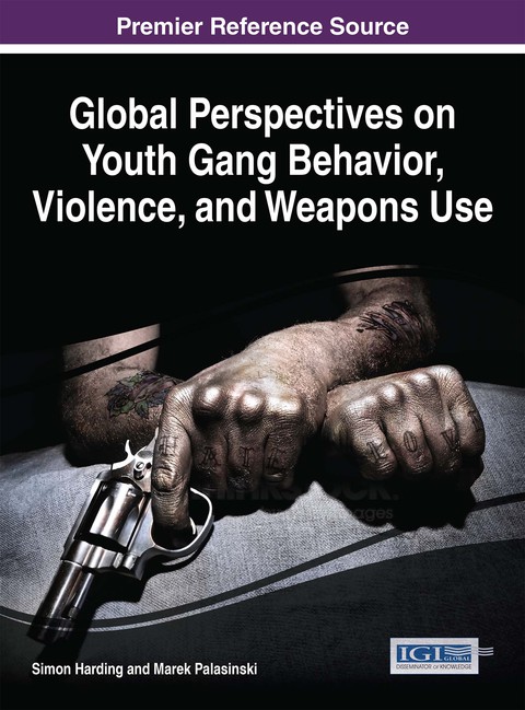 Cover image for book Global Perspectives on Youth Gang Behavior, Violence, and Weapons Use