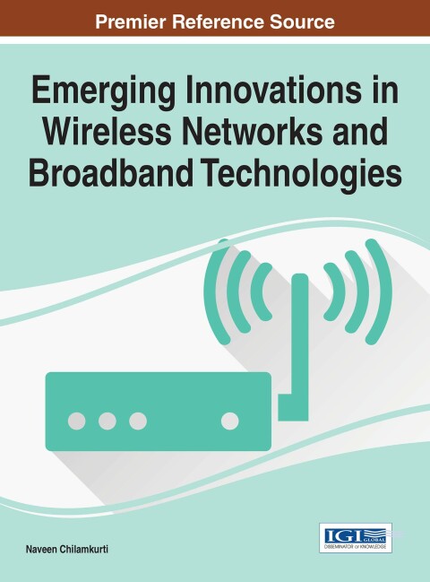 Cover image for book Emerging Innovations in Wireless Networks and Broadband Technologies