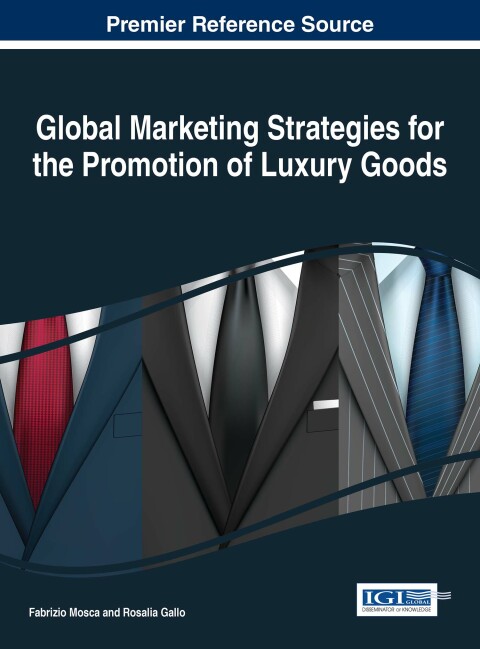 Cover image for book Global Marketing Strategies for the Promotion of Luxury Goods