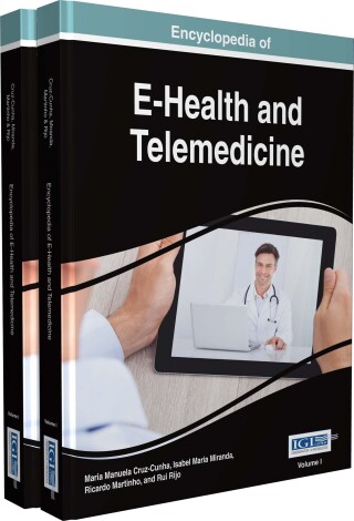 Encyclopedia of E-Health and Telemedicine