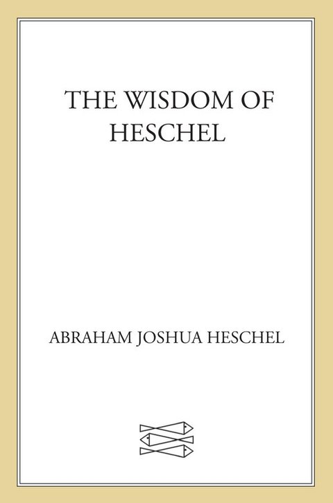 Cover image for book The Wisdom of Heschel