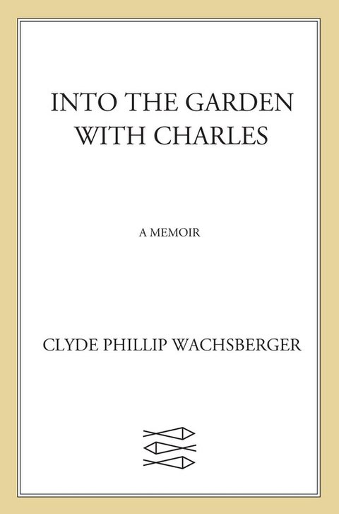 Cover image for book Into the Garden with Charles