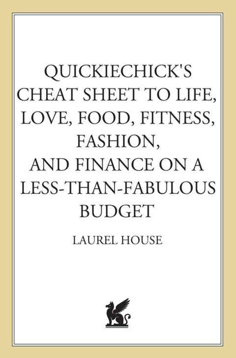 Cover image for book QuickieChick's Cheat Sheet to Life, Love, Food, Fitness, Fashion, and Finance—on a Less-Than-Fabulous Budget