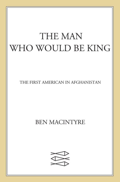 Cover image for book The Man Who Would Be King
