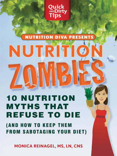 Cover image for book Nutrition Zombies: Top 10 Myths That Refuse to Die