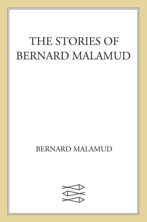 Cover image for book The Stories of Bernard Malamud