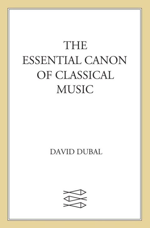 Cover image for book The Essential Canon of Classical Music