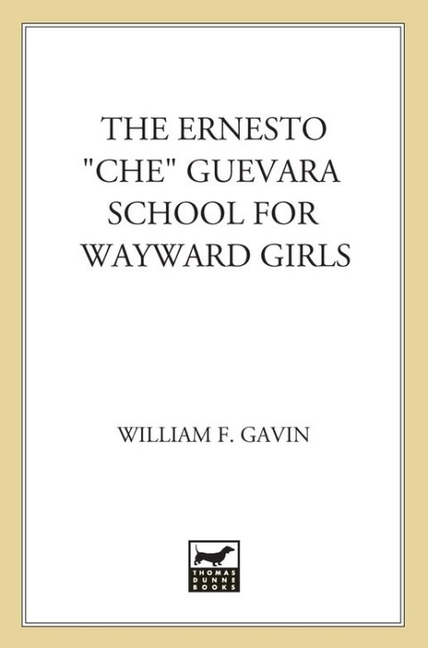 Cover image for book The Ernesto "Che" Guevara School for Wayward Girls