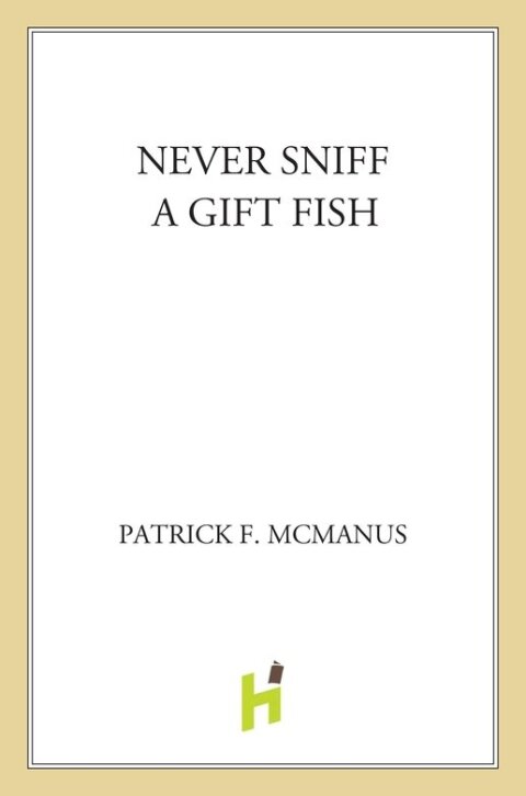 Cover image for book Never Sniff a Gift Fish