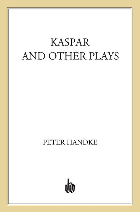 Cover image for book Kaspar and Other Plays