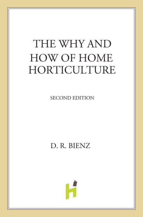 Cover image for book The Why and How of Home Horticulture