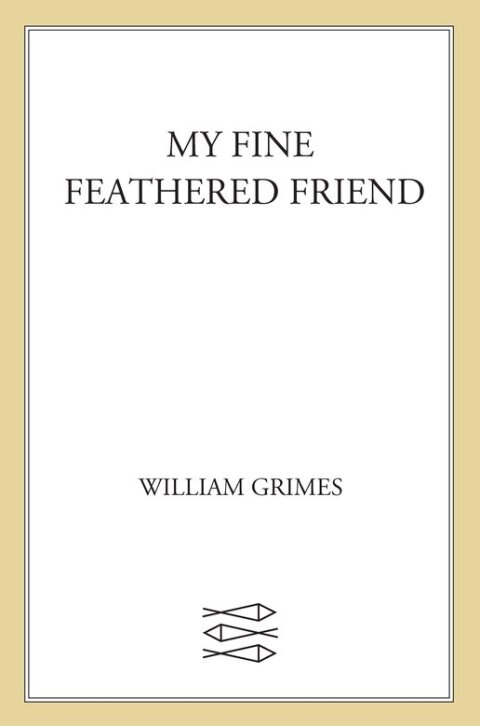 Cover image for book My Fine Feathered Friend