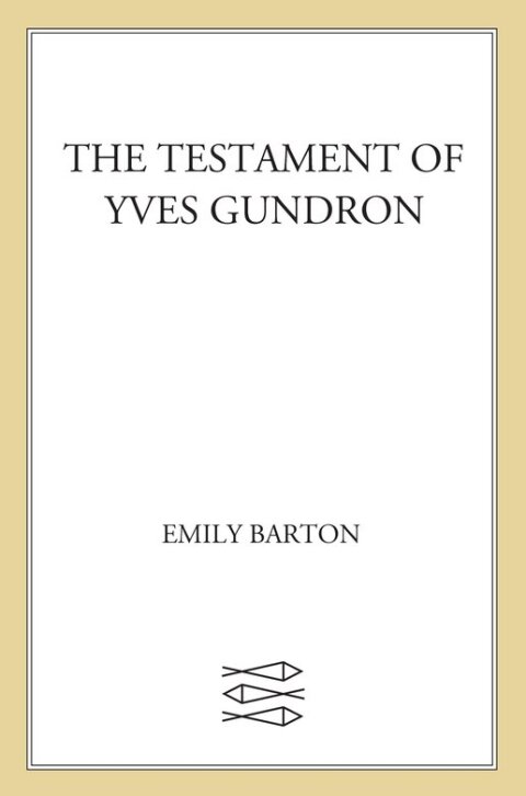 Cover image for book The Testament of Yves Gundron
