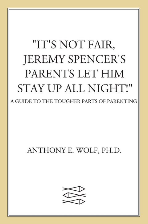 Cover image for book It's Not Fair, Jeremy Spencer's Parents Let Him Stay up All Night!