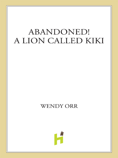 Cover image for book ABANDONED! A Lion Called Kiki
