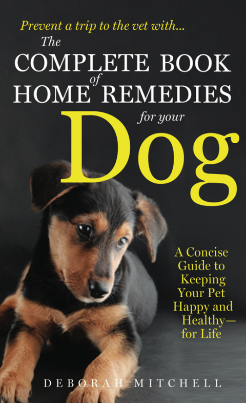 Cover image for book The Complete Book of Home Remedies for Your Dog