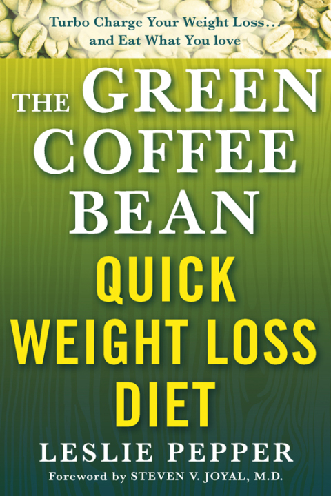 Cover image for book The Green Coffee Bean Quick Weight Loss Diet