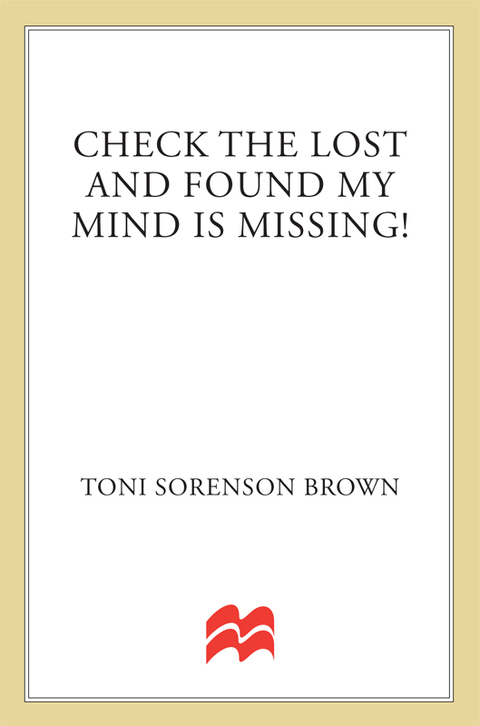Cover image for book Check the Lost and Found, My Mind is Missing