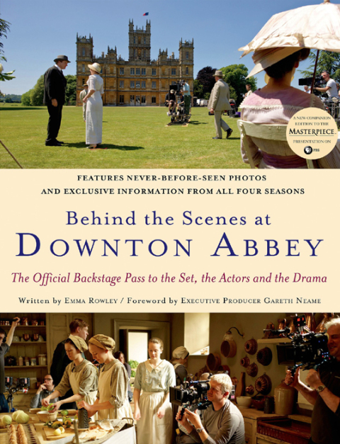Cover image for book Behind the Scenes at Downton Abbey