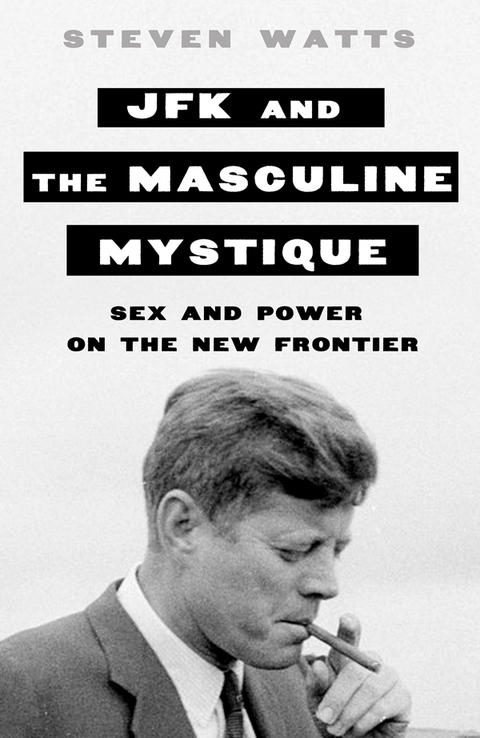 Cover image for book JFK and the Masculine Mystique