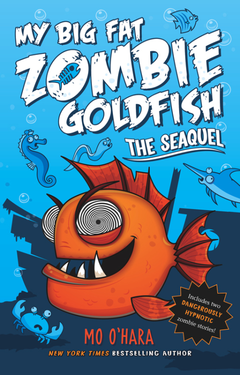 Cover image for book The SeaQuel: My Big Fat Zombie Goldfish