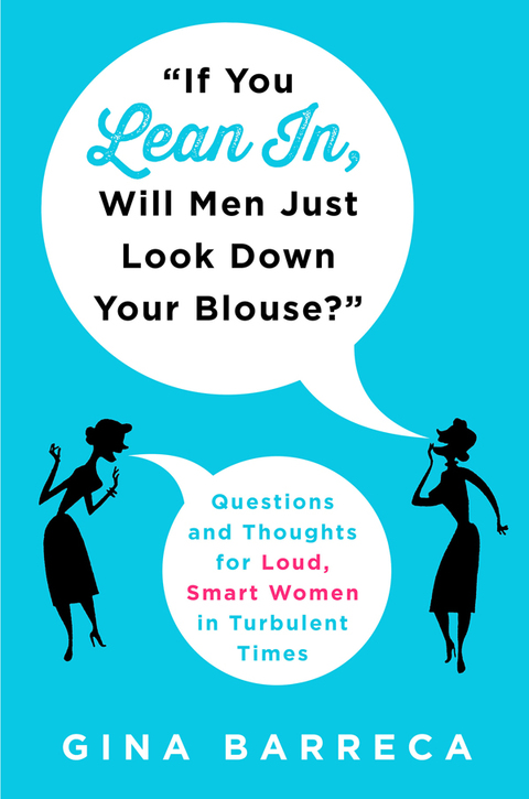 Cover image for book If You Lean In, Will Men Just Look Down Your Blouse?