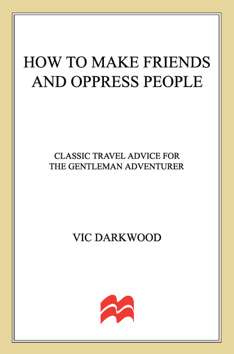 Cover image for book How To Make Friends and Oppress People