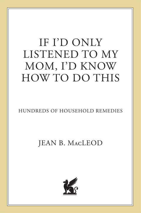Cover image for book If I'd Only Listened to My Mom, I'd Know How to Do This