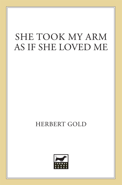 Cover image for book She Took My Arm As If She Loved Me