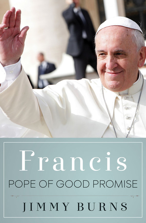 Cover image for book Francis, Pope of Good Promise
