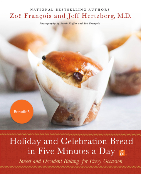 Cover image for book Holiday and Celebration Bread in Five Minutes a Day