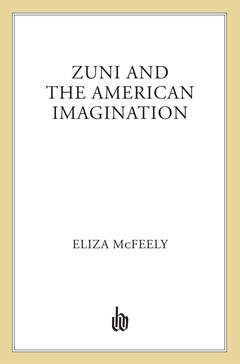 Cover image for book The Zuni and the American Imagination