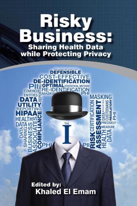 Cover image for book Risky Business: Sharing Health Data While Protecting Privacy