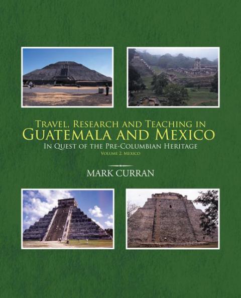 Cover image for book Travel, Research and Teaching in Guatemala and Mexico