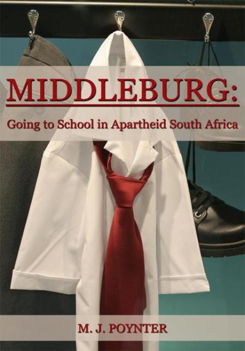 Cover image for book Middleburg: Going to School in Apartheid South Africa