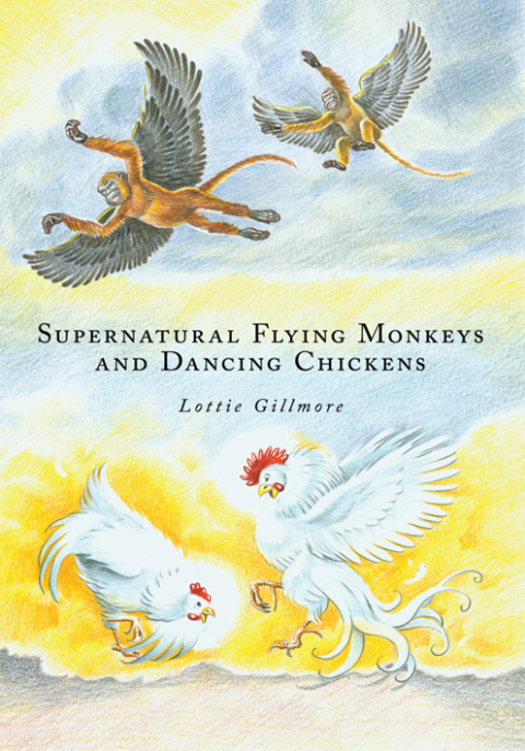 Cover image for book Supernatural Flying Monkeys and Dancing Chickens