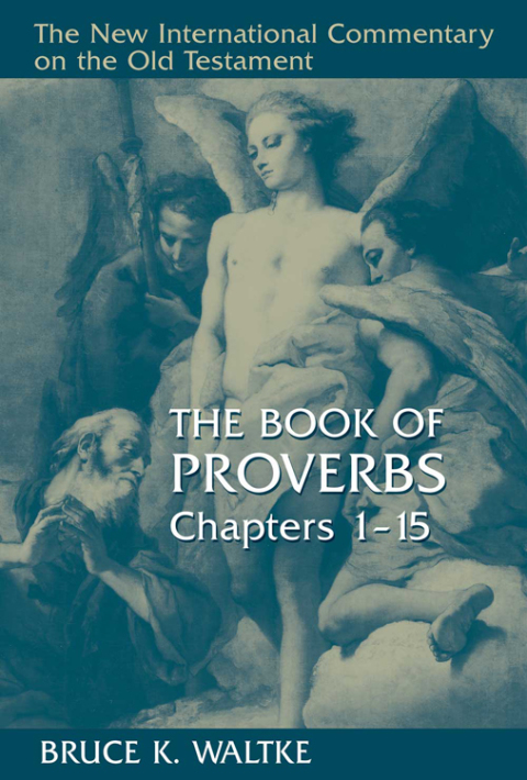 Cover image for book The Book of Proverbs, Chapters 1-15