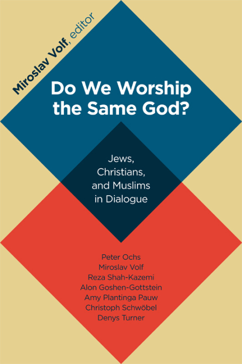 Cover image for book Do We Worship the Same God?