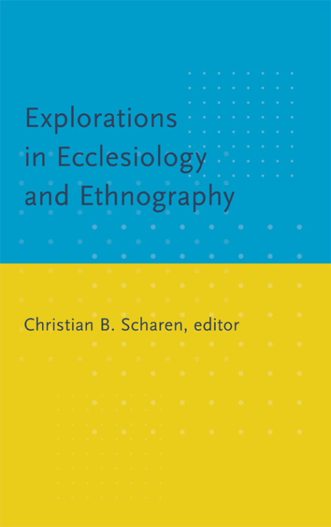 Cover image for book Explorations in Ecclesiology and Ethnography