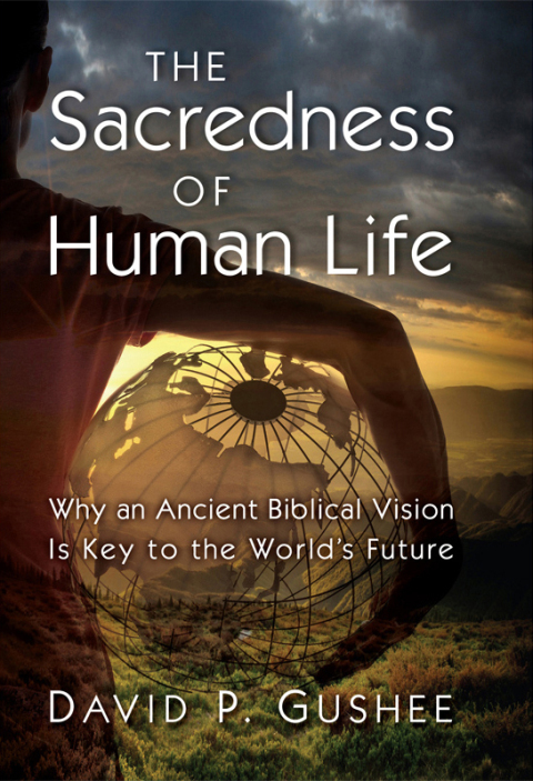 Cover image for book The Sacredness of Human Life