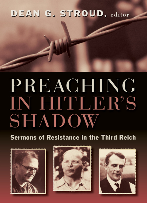 Cover image for book Preaching in Hitler's Shadow