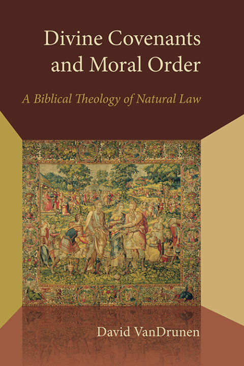 Cover image for book Divine Covenants and Moral Order