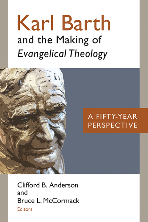 Cover image for book Karl Barth and the Making of Evangelical Theology